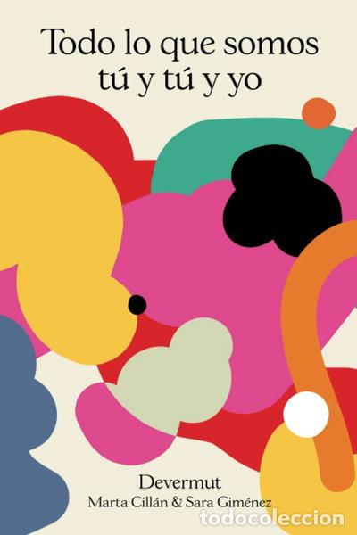 B&uuml;cher: Todo lo que somos t&uacute; y t&uacute; y yo- 9788412285802