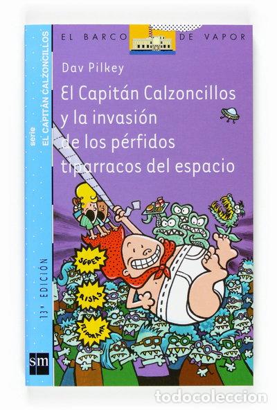 Livres: El Capit&aacute;n Calzoncillos y la invasi&oacute;n de los p&eacute;rfidos tiparracos del espacio- 9788434889422