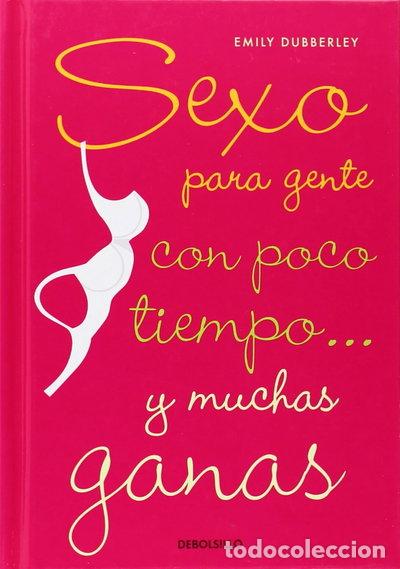 Libros: Sexo para gente con poco tiempo... y muchas ganas- 9788483468579