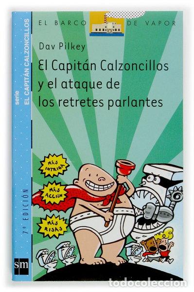 Libros: El Capit&aacute;n Calzoncillos y el ataque de los retretes parlantes- 9788434889002