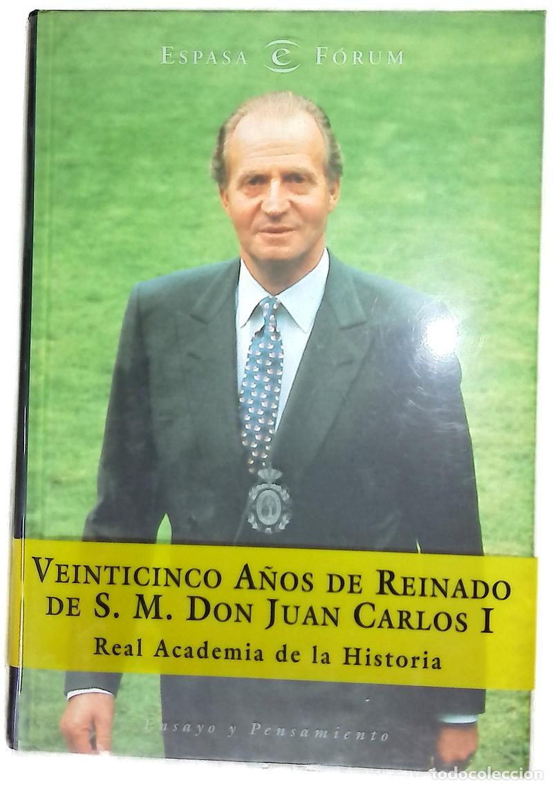 Libros: Veinticinco a&ntilde;os de reinado de S.M. Don Juan Carlos I
