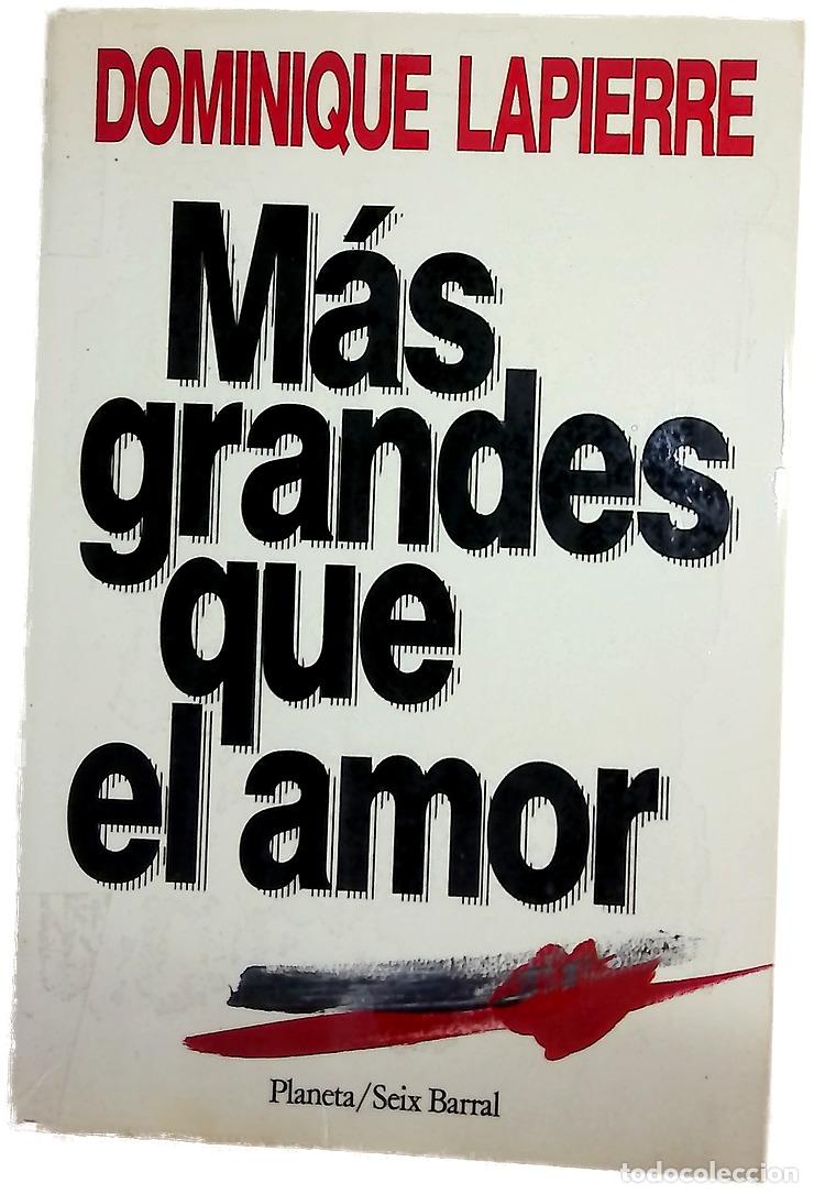 Libros: M&aacute;s grandes que el amor - Lapierre, Dominique