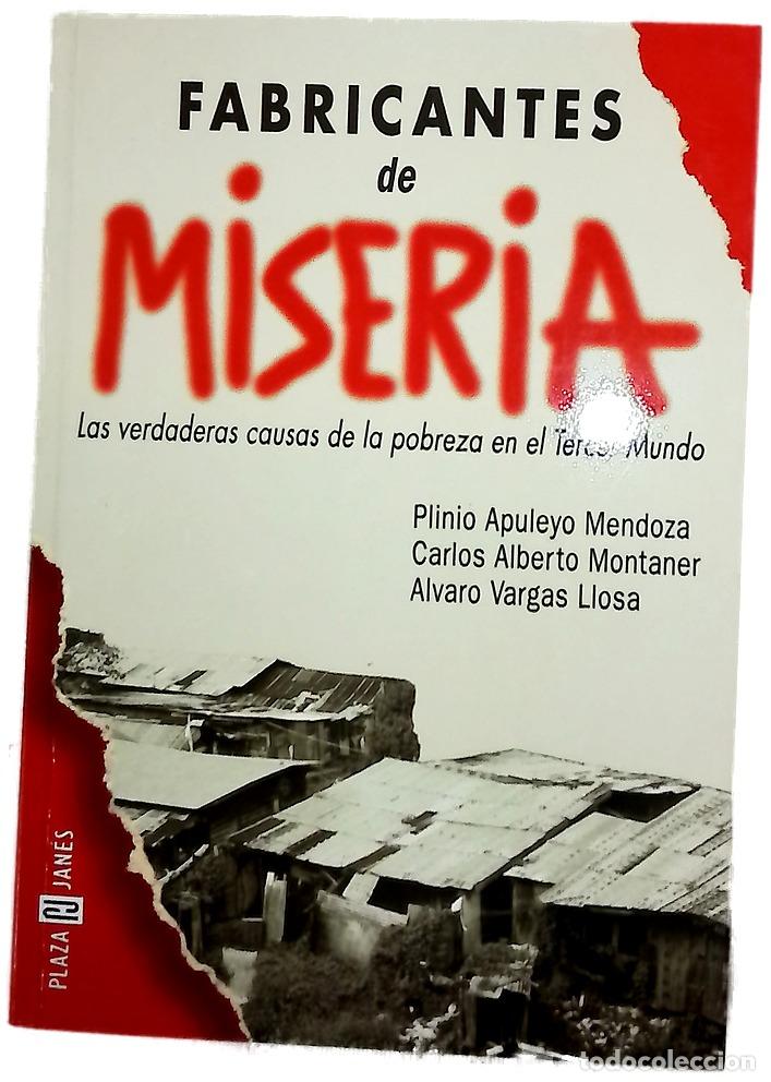 Libros: Fabricantes de miseria - Mendoza, Plinio Apuleyo; Montaner, Carlos Alberto; Vargas Llosa, &Aacute;lvaro