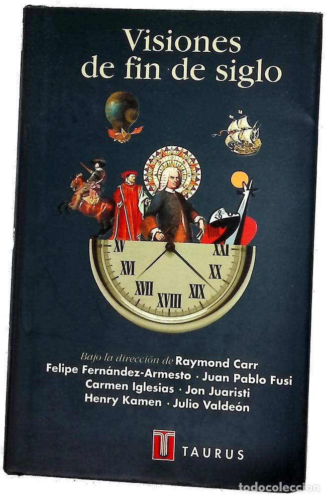 Libros: Visiones de fin de siglo - Carr, Raymond