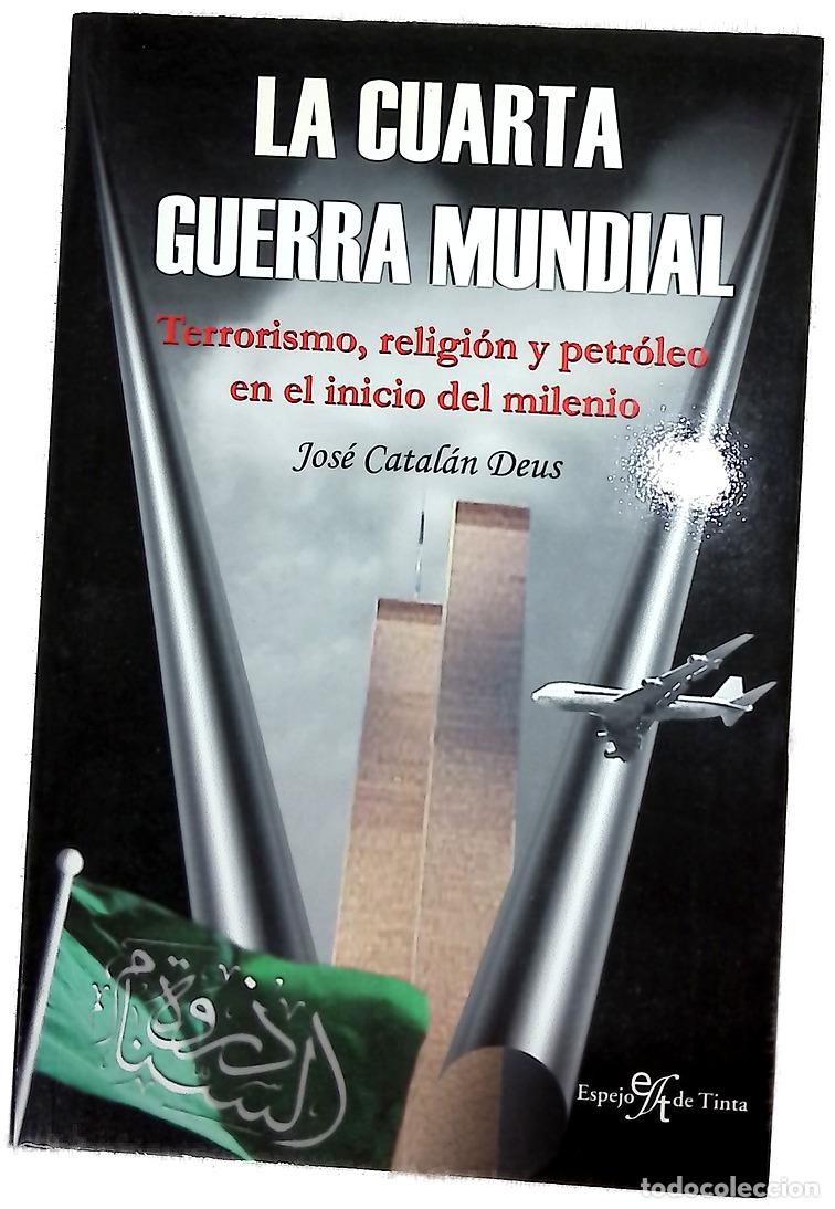 Libros: La cuarta guerra mundial terrorismo, religi&oacute;n y petr&oacute;leo en el inicio del milenio