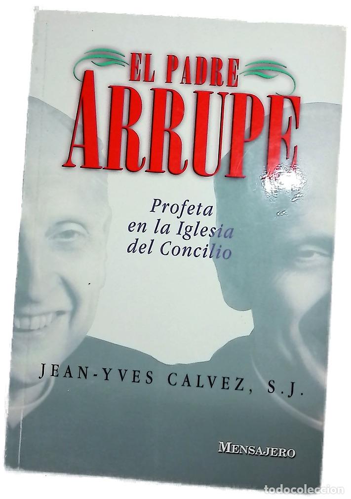 Libros: El Padre Arrupe profeta en la Iglesia del Concilio