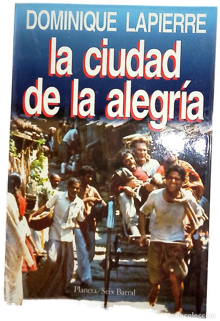 Libros: La ciudad de la alegr&iacute;a - Lapierre, Dominique; Pujol, Carlos