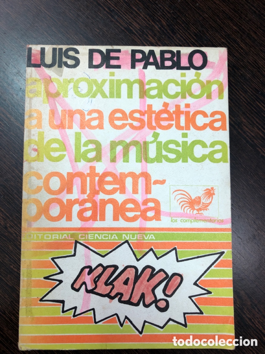B&uuml;cher: APROXIMACION A UNA ESTETICA DE LA MUSICA CONTEMPORANEA LUIS DE PABLO EDITORIAL CIENCIA NUEVA