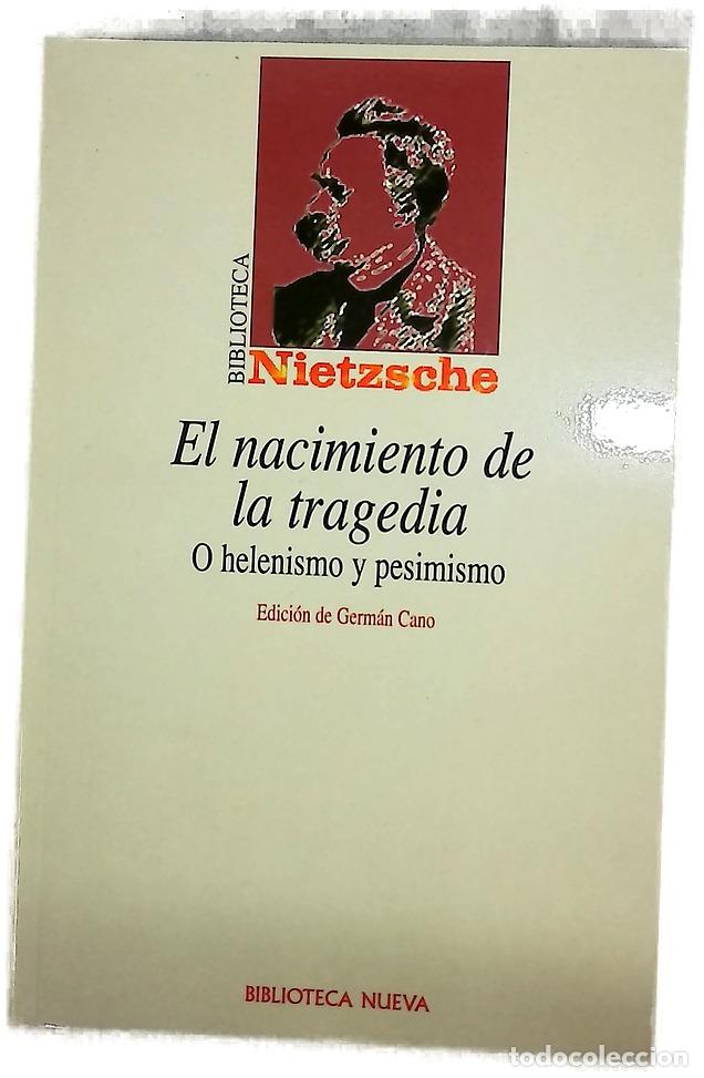 Libros: El nacimiento de la tragedia o Helenismo y pesimismo