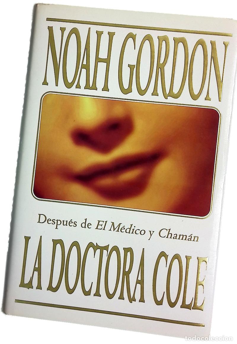 B&uuml;cher: La doctora Cole - Gordon, Noah