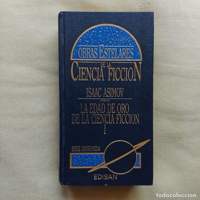Libri di seconda mano: La edad de oro de la ciencia ficci&oacute;n I - Presentado por Isaac Asimov