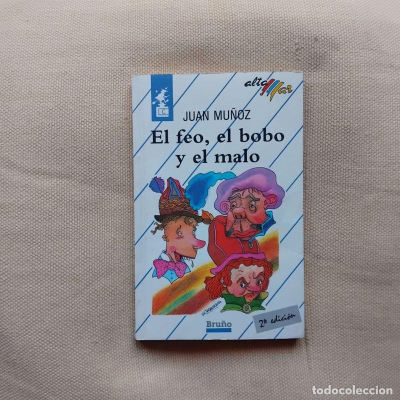 B&uuml;cher: El feo, el bobo y el malo - Juan Mu&ntilde;oz