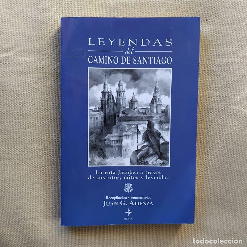 books: Leyendas del Camino de Santiago. La ruta Jacobea a trav&eacute;s de sus ritos, mitos y leyendas - Juan G. A