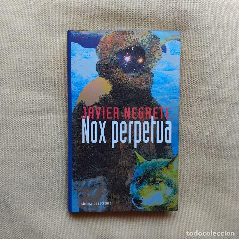 Libros: Nox perpetua - Javier Negrete