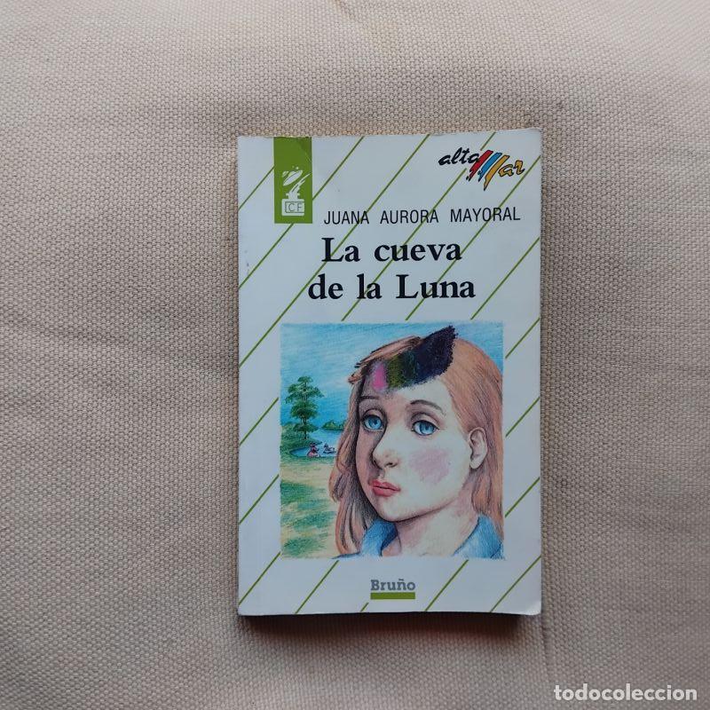 B&uuml;cher: La cueva de la Luna - Juana Aurora Mayoral