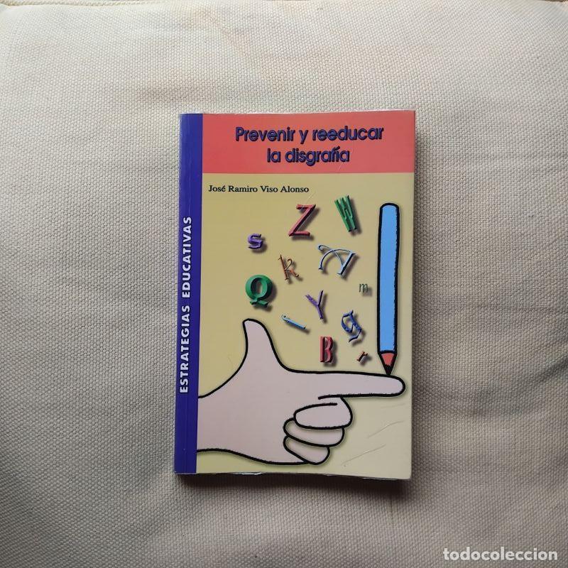 Libros: Prevenir y reeducar la disgraf&iacute;a - Jos&eacute; Ramiro Viso Alonso