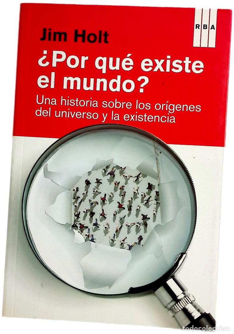 Libros: &iquest;Por qu&eacute; existe el mundo? : una historia sobre los or&iacute;genes del universo y la existencia