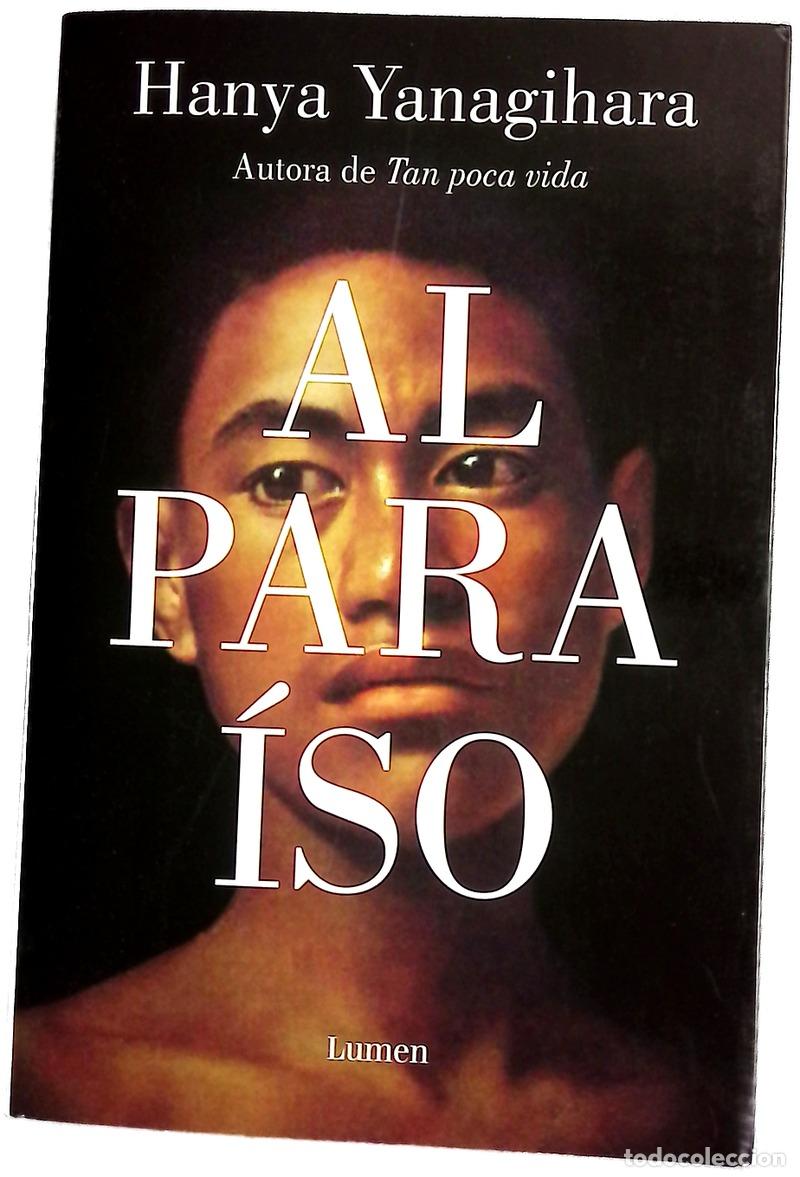 Libros: Al para&iacute;so - Yanagihara, Hanya; Manero Jim&eacute;nez, Laura; Mart&iacute;n de Dios, Laura