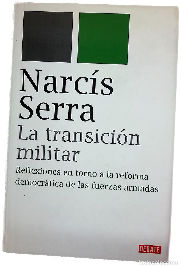 Libros: La transici&oacute;n militar - Narc&iacute;s Serra