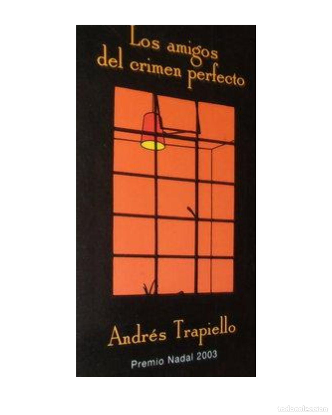 Libros: Los amigos del crimen perfecto - Andr&eacute;s Trapiello