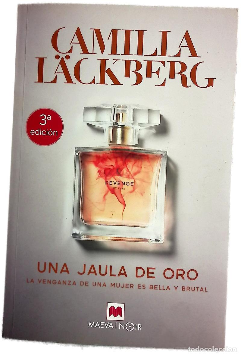 Libros: Una jaula de oro : la venganza de una mujer es bella y brutal