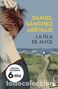 Libros: La isla de Alice - Daniel S&aacute;nchez Ar&eacute;valo