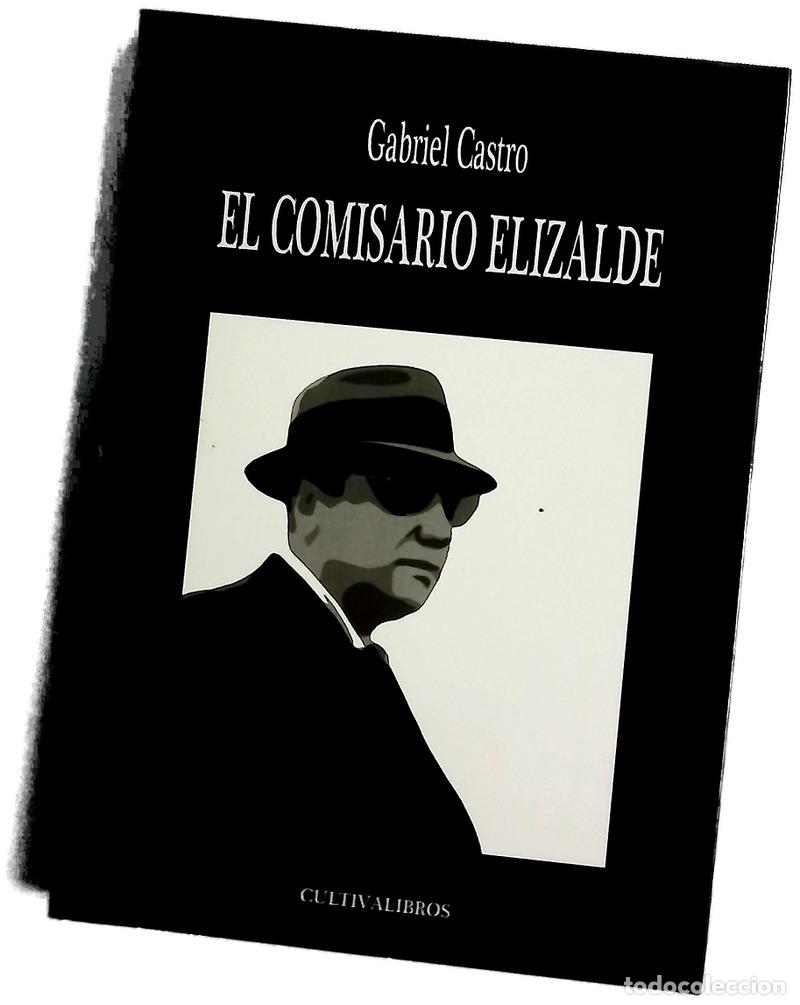 Livres: El comisario Elizalde - Castro, Gabriel