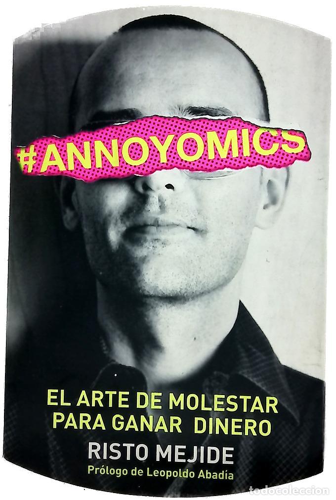 Livres: #Annoyomics : el arte de molestar para ganar dinero