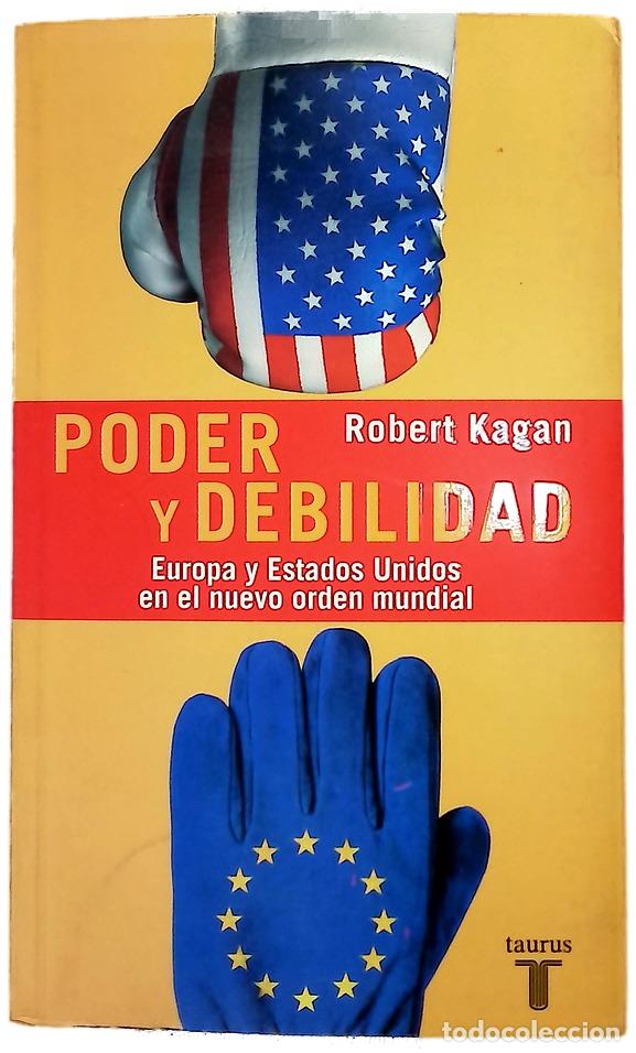 Livres: Poder y debilidad Estados Unidos y Europa en el nuevo orden mundial