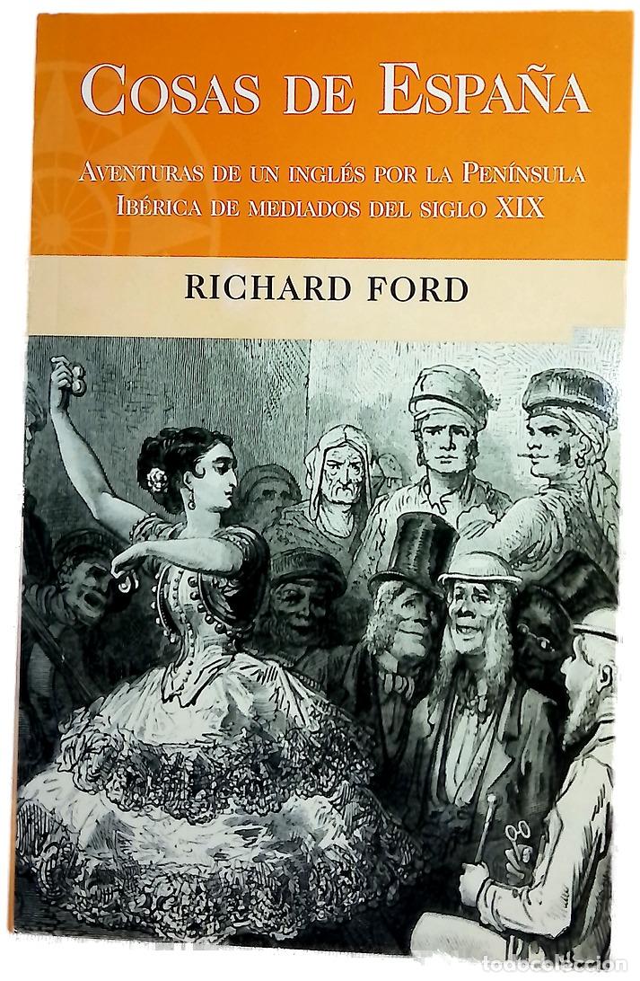 Libros: Cosas de Espa&ntilde;a aventuras de un ingl&eacute;s por la Pen&iacute;nsula Ib&eacute;rica de mediados del siglo XIX