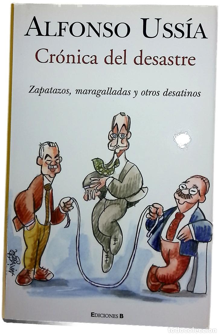 Libros: Cr&oacute;nica del desastre zapatazos, maragalladas y otros desatinos