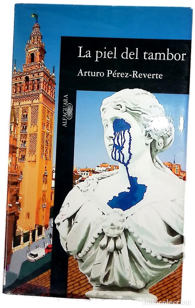 Libros: La piel del tambor - P&eacute;rez-Reverte, Arturo