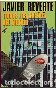 Libros: Todos los sue&ntilde;os del mundo - Javier Mart&iacute;nez Reverte