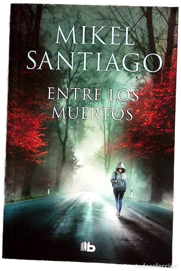 Libros: Entre los muertos - Santiago, Mikel