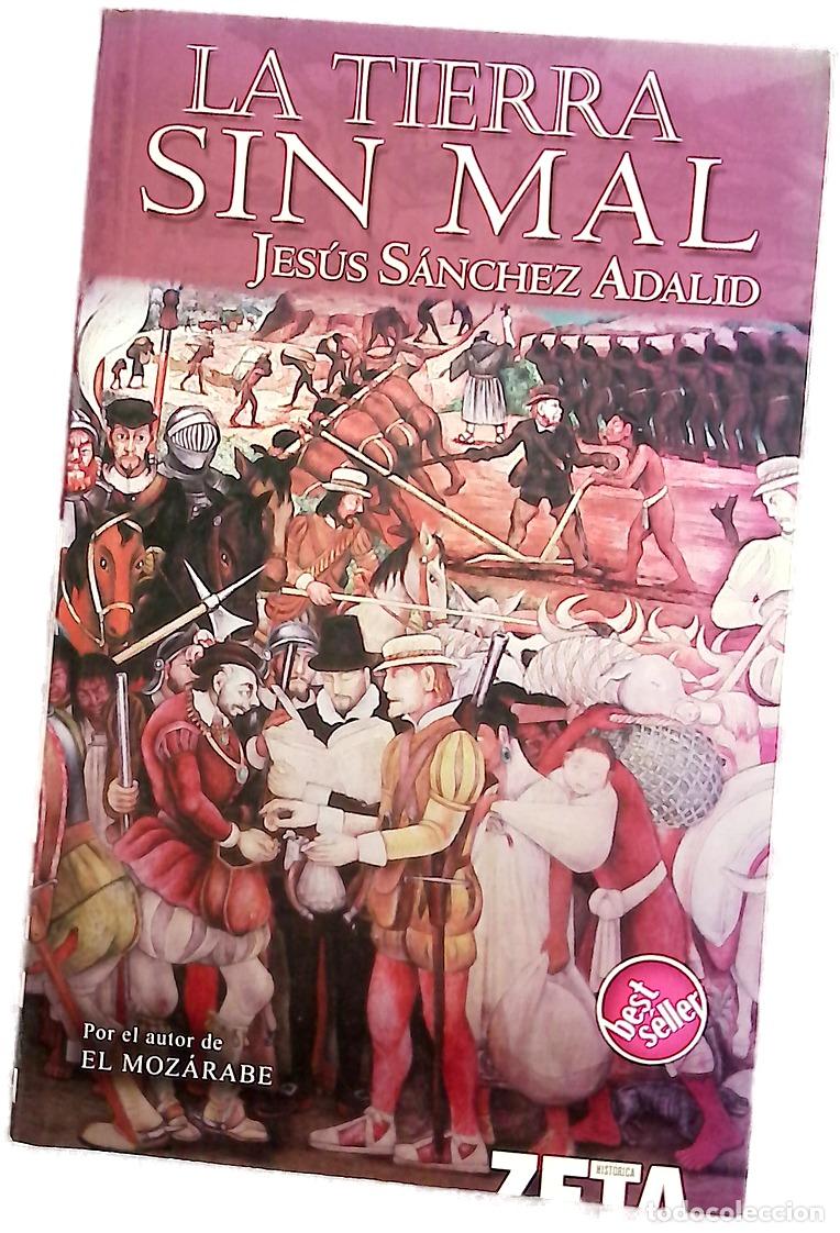 Libros: La tierra sin mal - S&aacute;nchez Adalid, Jes&uacute;s