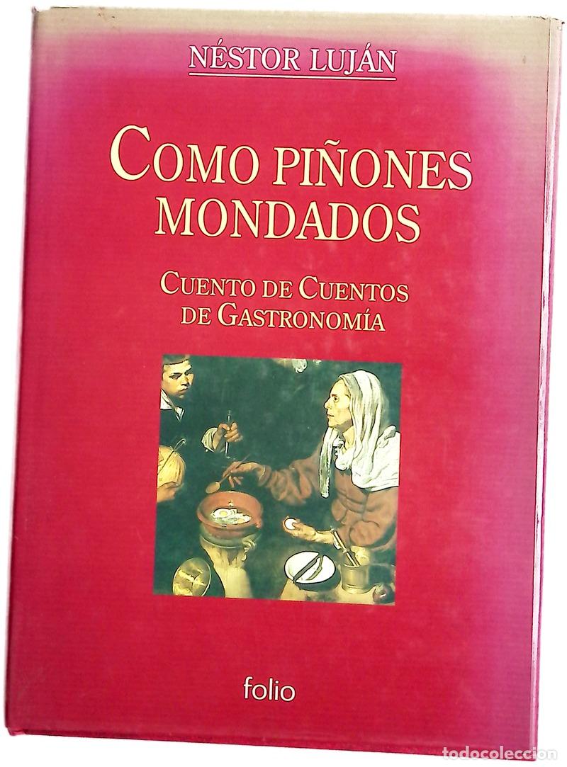 Libros: Como piñones mondados - Néstor Luján