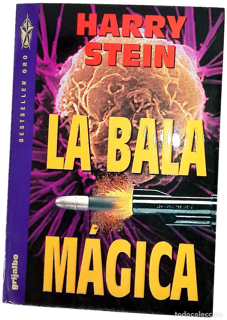 Libros: La bala m&aacute;gica - Stein, Harry