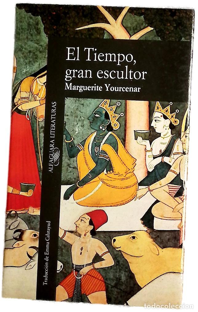 Libros: El tiempo, gran escultor - Yourcenar, Marguerite