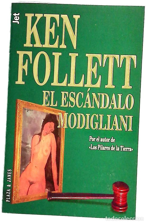 Libros: El esc&aacute;ndalo Modigliani - Follett, Ken; Zilli, Edith