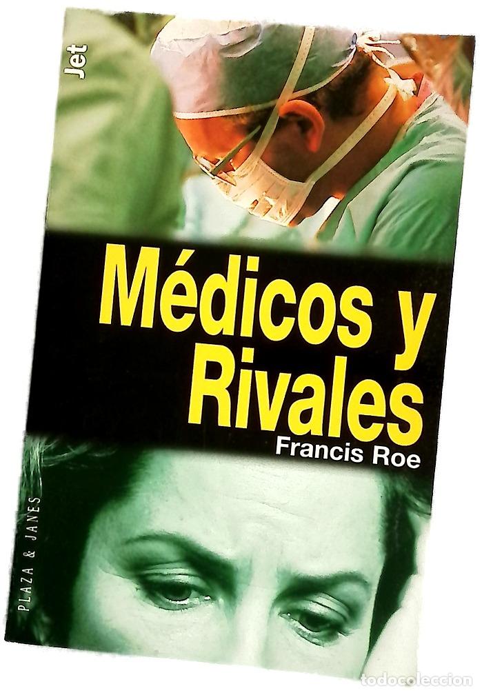 Livres: M&eacute;dicos y rivales - Roe, Francis