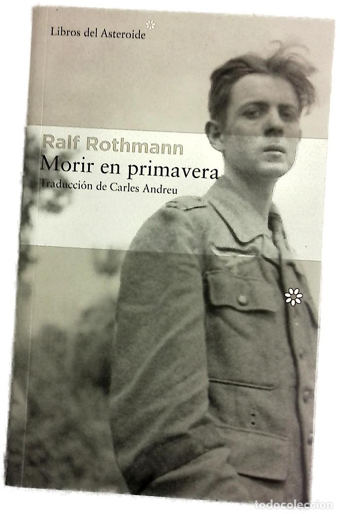 Libros: Morir en primavera - Rothmann, Ralf; Andreu, Carles
