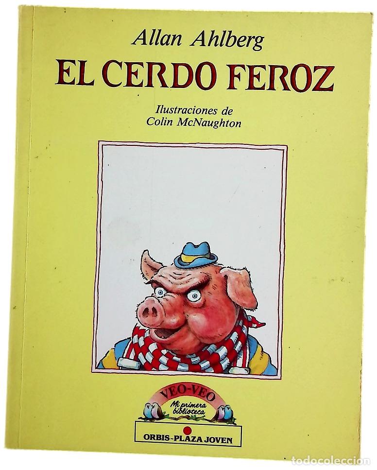 Libros: El cerdo feroz - Ahlberg, Allan; MacNaughton, Colin
