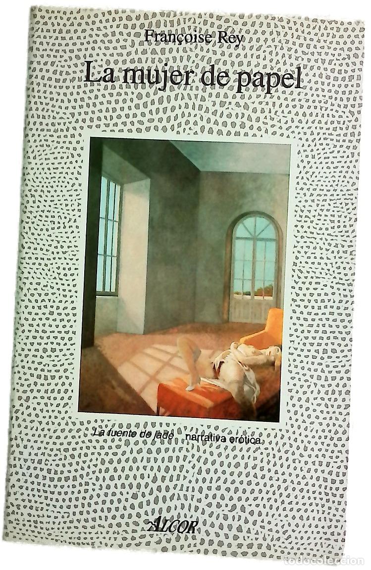 Libros: La mujer de papel - Rey, Fran&ccedil;oise; Clavel Lled&oacute;, Teresa
