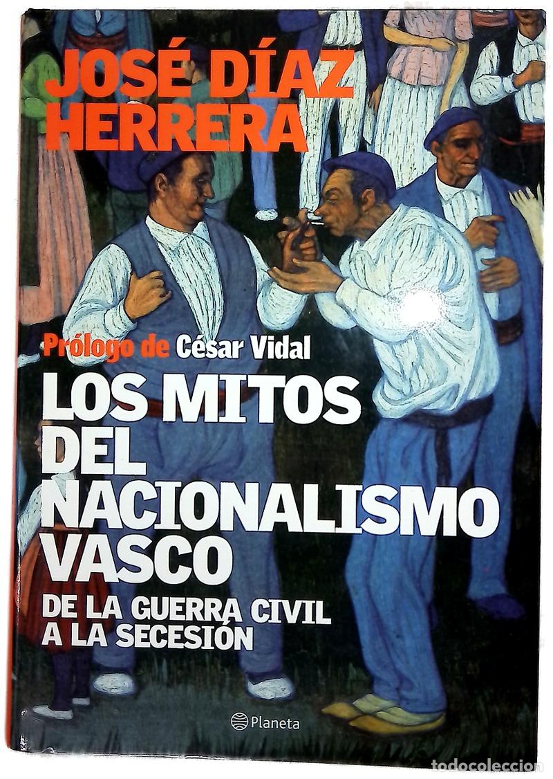 Libros: Los mitos del nacionalismo vasco de la Guerra Civil a la secesi&oacute;n