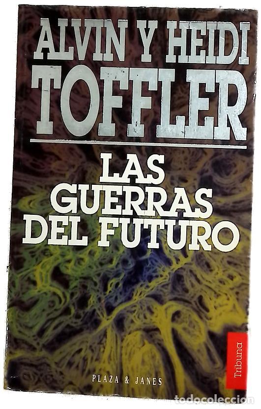 Libros: Las guerras del futuro - Toffler, Alvin; Toffler, Heidi