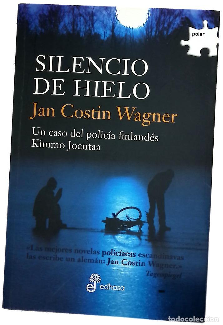 Libros: Silencio de hielo un caso del polic&iacute;a finland&eacute;s Kimmo Joentaa