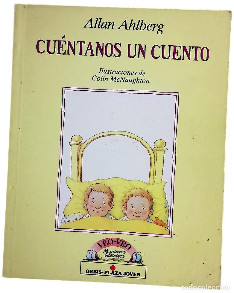 Libros: Cu&eacute;ntanos un cuento - Ahlberg, Allan; MacNaughton, Colin; Walsh, Mar&iacute;a Elena