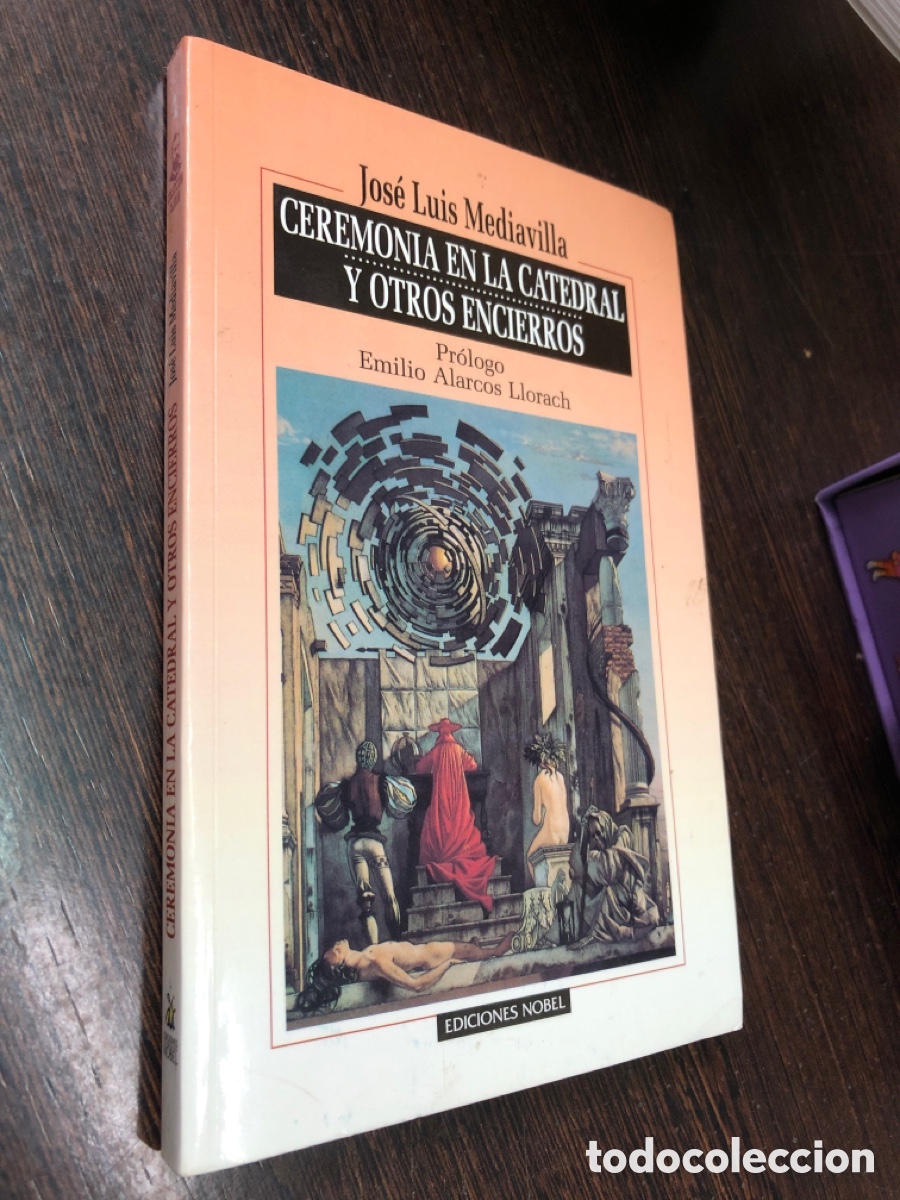 Livros em segunda m&atilde;o: CEREMONIA EN LA CATEDRAL Y OTROS ENCIERROS JOSE LUIS MEDIAVILLA PROLOGO EMILIO ALRCOS LLORACH
