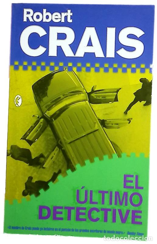 Libros: El &uacute;ltimo detective - Crais, Robert