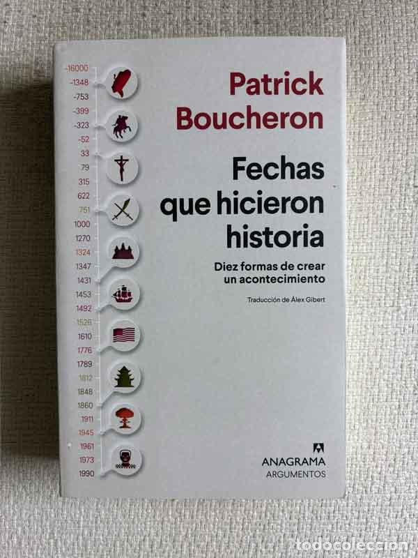 Libros: Fechas que hicieron historia - Patrick Boucheron